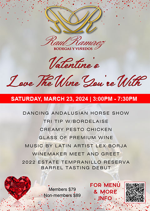 Flyer, Valentines Love the Wine you're with, Saturday March 23, 2024 at Raul Ramirez Winery.