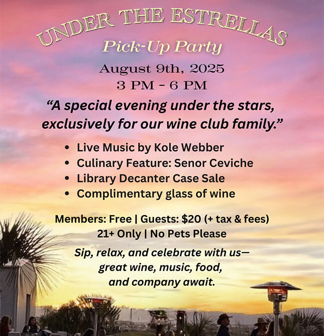 Under the Estrellas Wine Club Pick Up – SOLD OUT